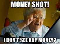money-shot-i-dont-see-any-money.jpg