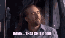 that-shit-good-stoned.gif
