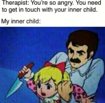 therapist-so-angry-need-get-touch-with-inner-child-my-inner-child.png
